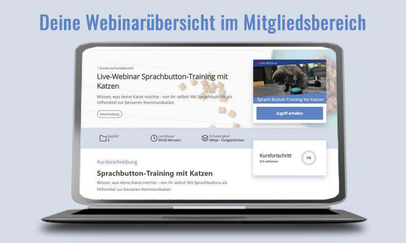 Das Foto zeigt einen Laptop der die Webinarübersicht zum Webinar Sprachbutton-Training mit Katzen im Mitgliedsbereich zeigt